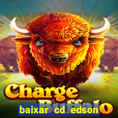 baixar cd edson gomes as 50 melhores